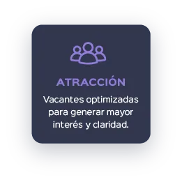 Atracción: vacantes optimizadas para generar mayor interés y claridad