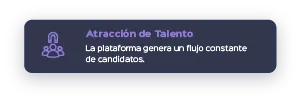 Atracción de talento: la plataforma genera un flujo constante de candidatos